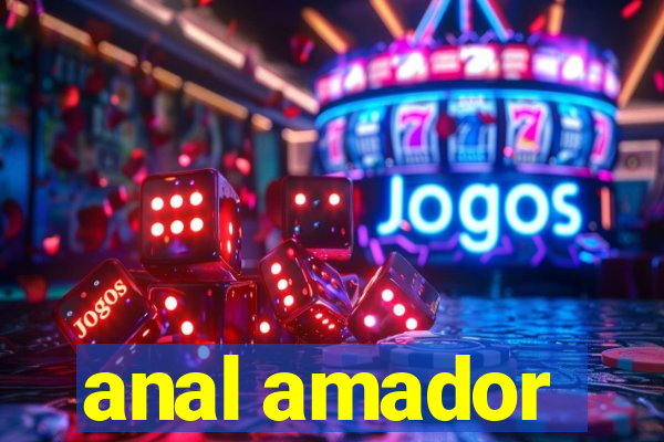 anal amador